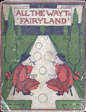 [Gutenberg 30400] • All the Way to Fairyland: Fairy Stories